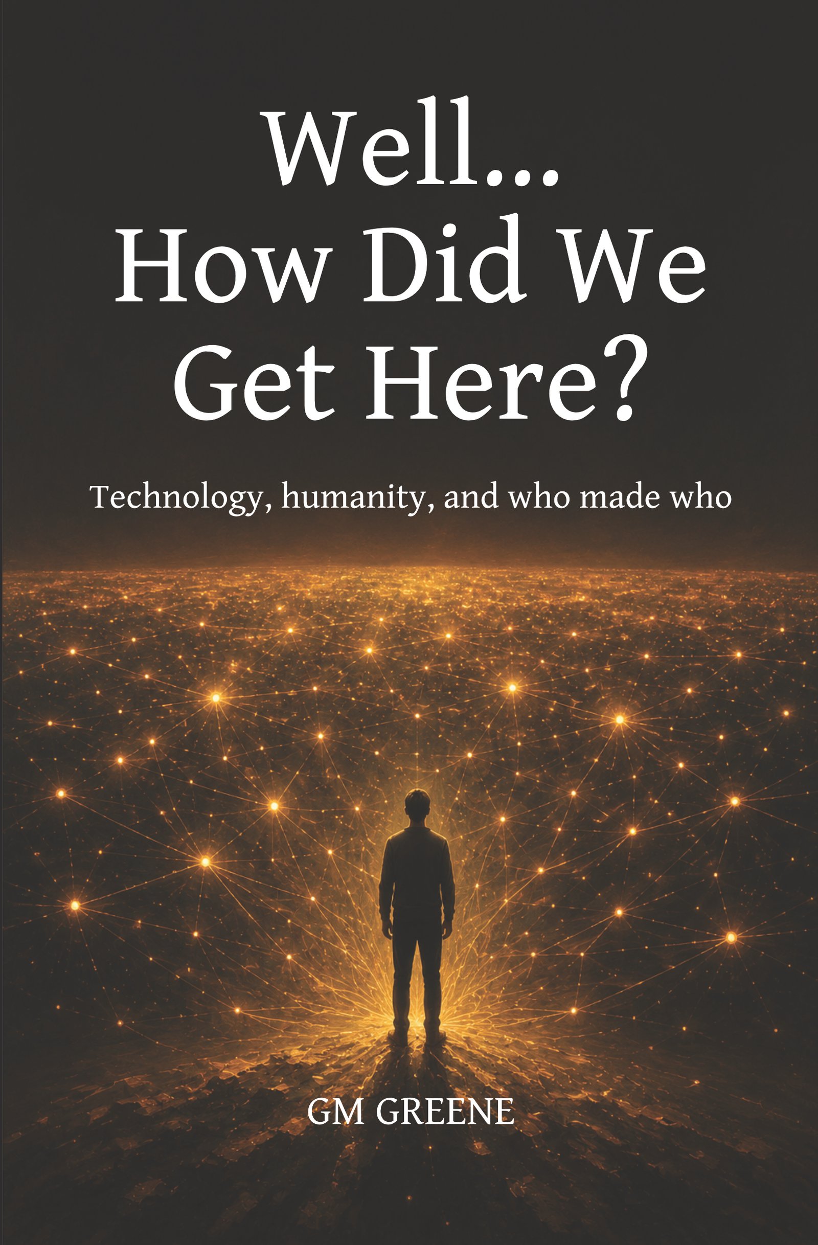 Well... How Did We Get Here? book cover